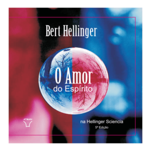 O amor do espírito na Hellinger Sciencia
